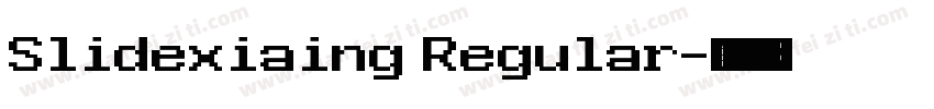 Slidexiaing Regular字体转换